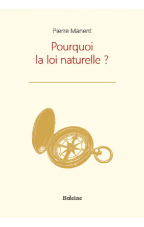 Pourquoi la loi naturelle ?