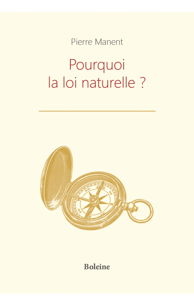 Pourquoi la loi naturelle ?