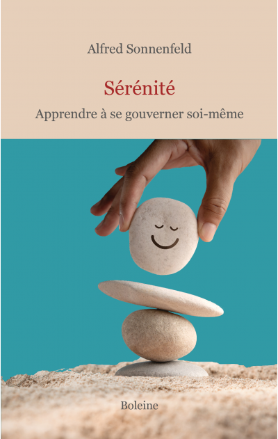 Sérénité - Apprendre à se gouverner...