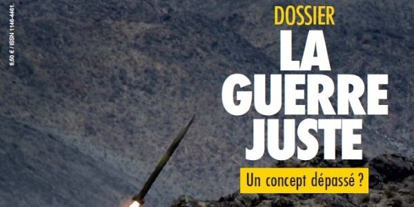 Pierre de Lauzun propose un dossier d'analyse de la guerre juste dans La Nef (juillet-août 2025)